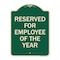 Signmission Reserved for Employee of the Year Heavy-Gauge Aluminum Architectural Sign, 24" x 18", G-1824-23203 A-DES-G-1824-23203 - alternate 1